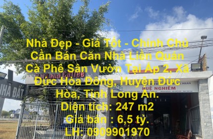 Nhà Đẹp - Giá Tốt - Chính Chủ Cần Bán Căn Nhà Liền Quán Cà Phê Sân Vườn Tại Đức Hòa, Long An.